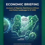 Economic Briefing: Analysis of Nigerian Remittance Inflows and Policy Landscape in H1 2025