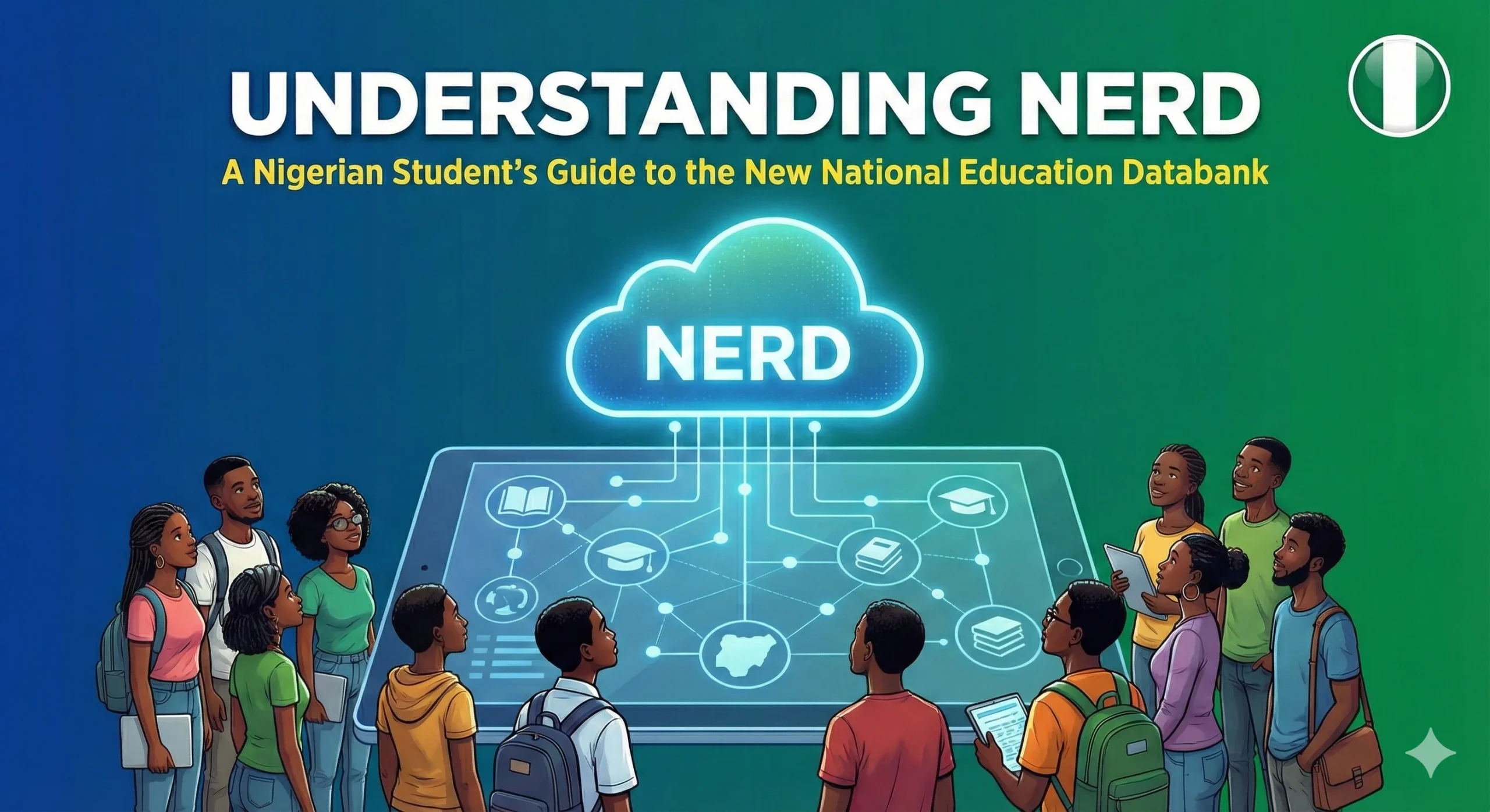 Understanding NERD: A Nigerian Student's Guide to the New National Education Databank
