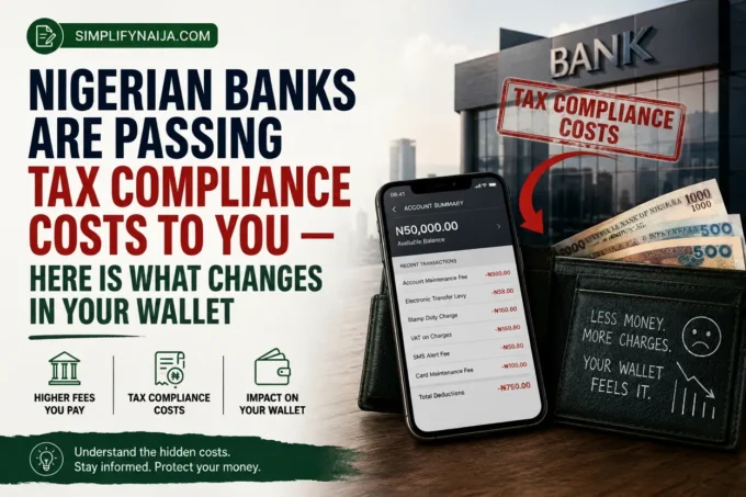 Nigerian Banks Are Passing Tax Compliance Costs to You — Here Is What Changes in Your Wallet